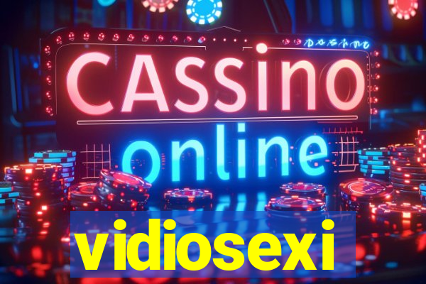 vidiosexi