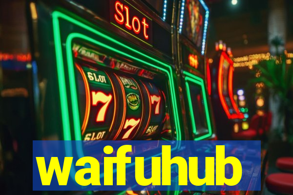 waifuhub