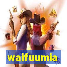 waifuumia