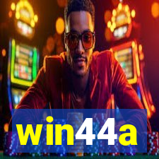 win44a