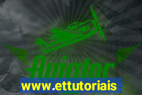 www.ettutoriais.com