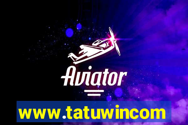 www.tatuwincom