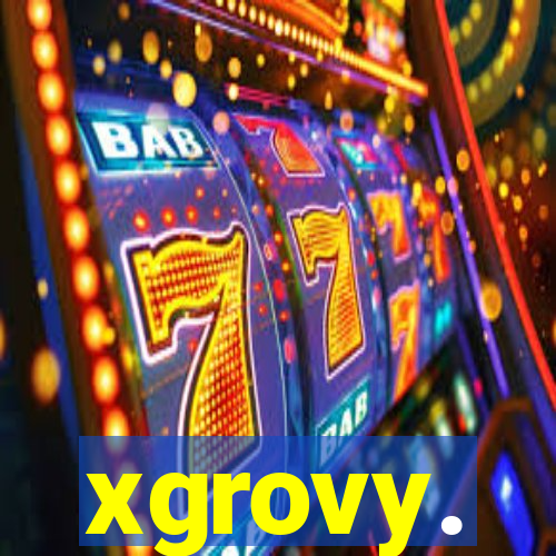 xgrovy.