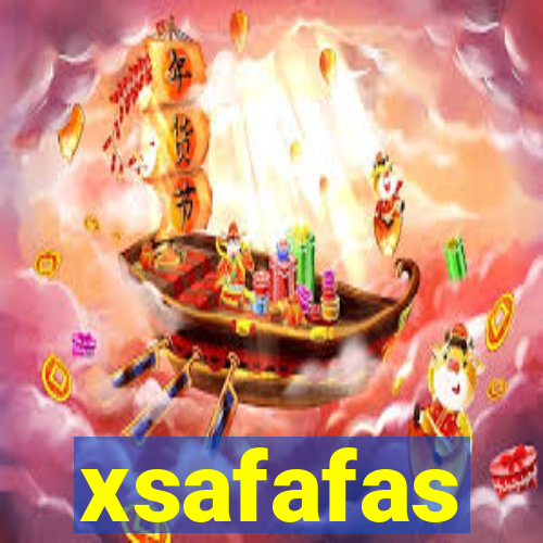 xsafafas