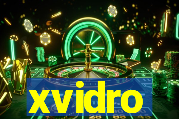 xvidro