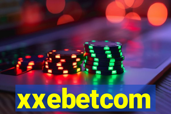 xxebetcom