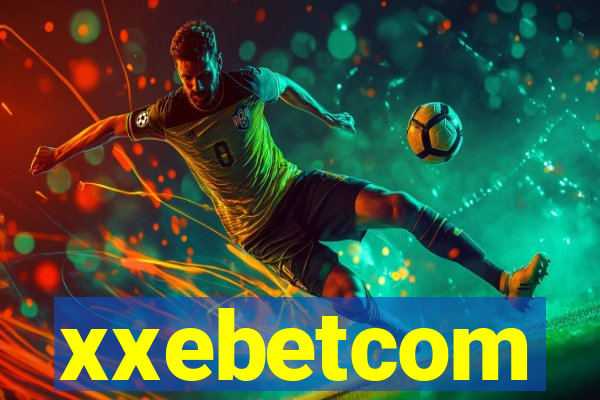 xxebetcom