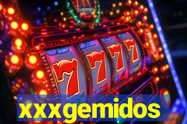 xxxgemidos